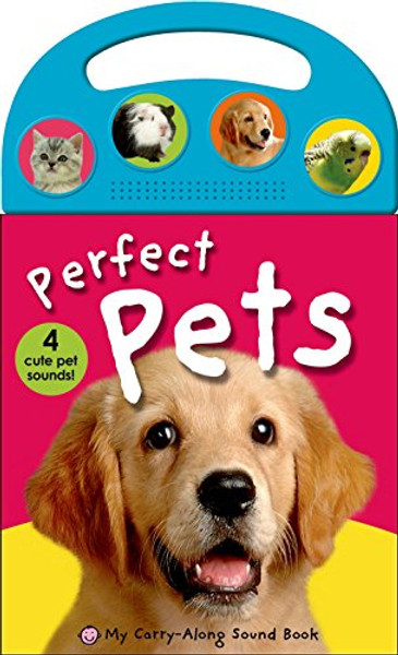 My Carry-Along Sound Book: Perfect Pets (My Carry-Along Sound Books)