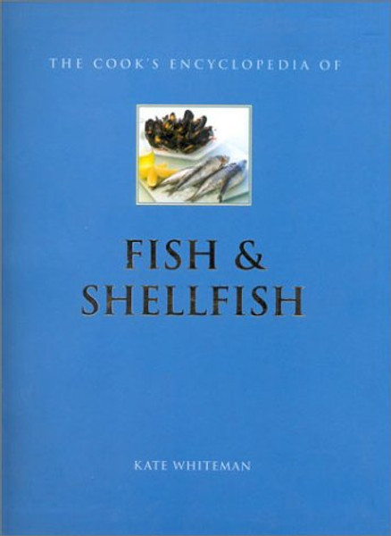 The Cook's Encyclopedia of Fish & Shellfish (Cook's Encyclopedias)