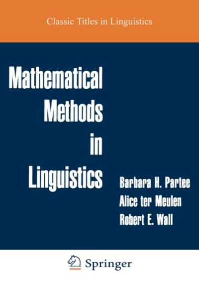 Mathematical Methods in Linguistics (Studies in Linguistics and Philosophy)