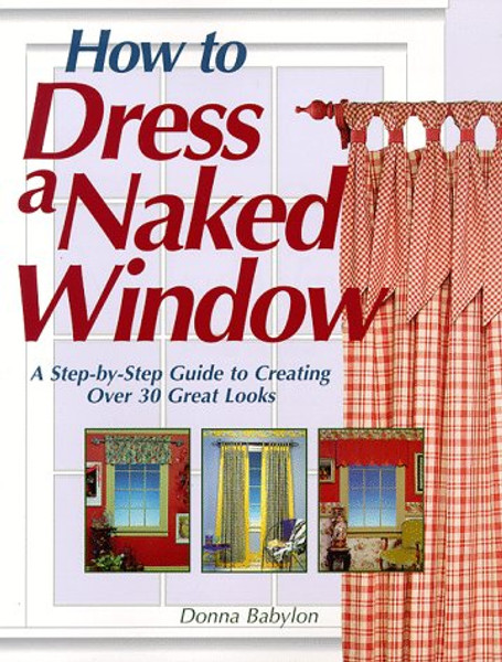 How to Dress a Naked Window