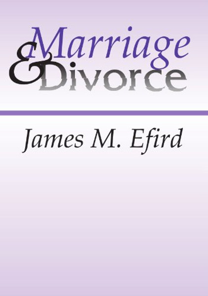 Marriage and Divorce: What The Bible Says