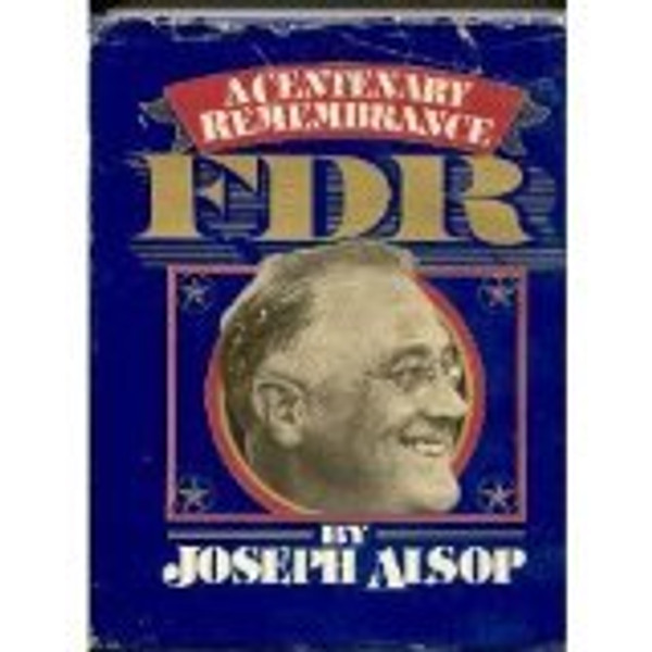 FDR: A Centenary Remembrance