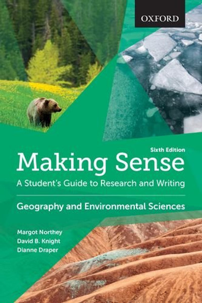 Making Sense in Geography and Environmental Sciences: A Student's Guide to Research and Writing