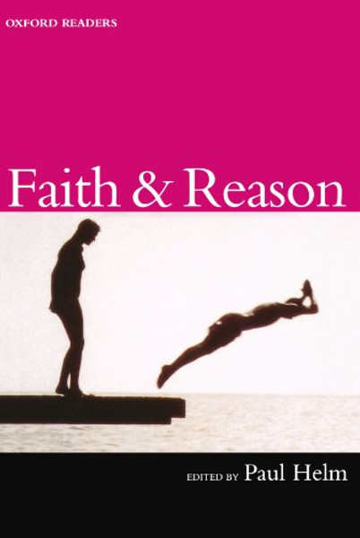 Faith and Reason (Oxford Readers)