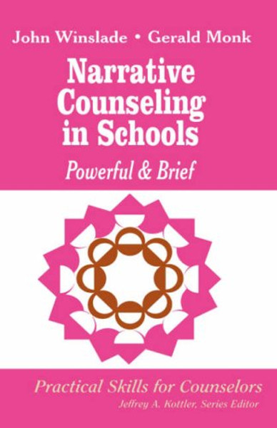 Narrative Counseling in Schools: Powerful & Brief (Professional Skills for Counsellors Series)
