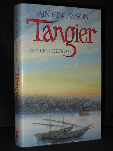 Tangier; City of the Dream