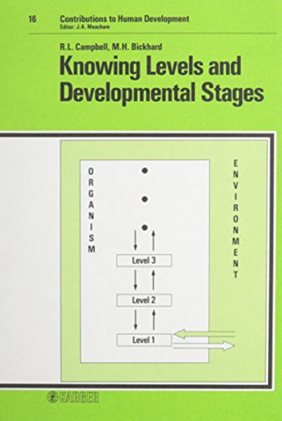 Knowing Levels and Developmental Stages (Contributions to Human Development, Vol. 16)