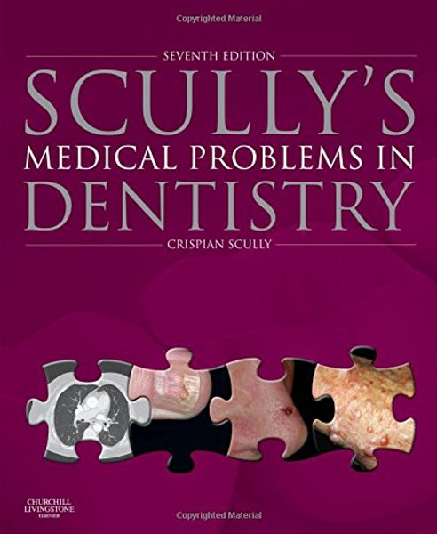 Scully's Medical Problems in Dentistry, 7e