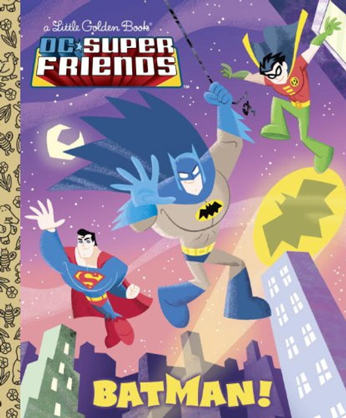 Batman! (DC Super Friends) (Little Golden Book)