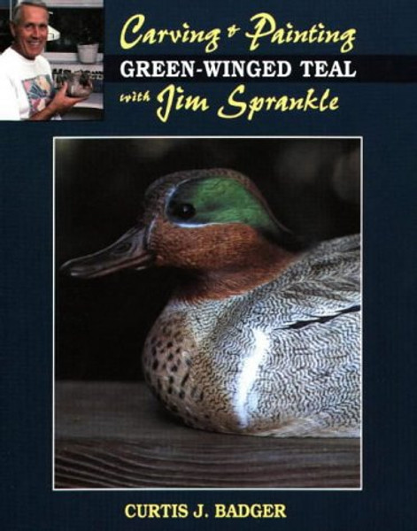 Carving & Painting a Green-Winged Teal with Jim Sprankle