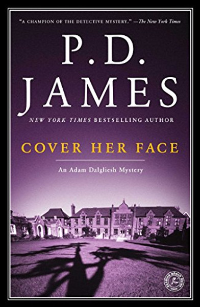 Cover Her Face (Adam Dalgliesh Mysteries, No. 1)