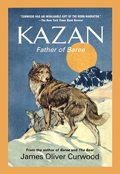 Kazan: Father of Baree (Medallion Editions for Young Readers)