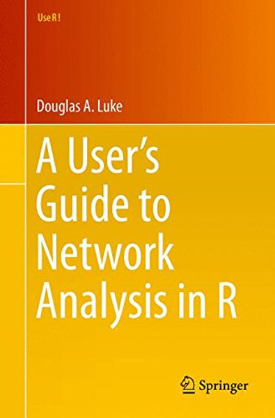 A Users Guide to Network Analysis in R