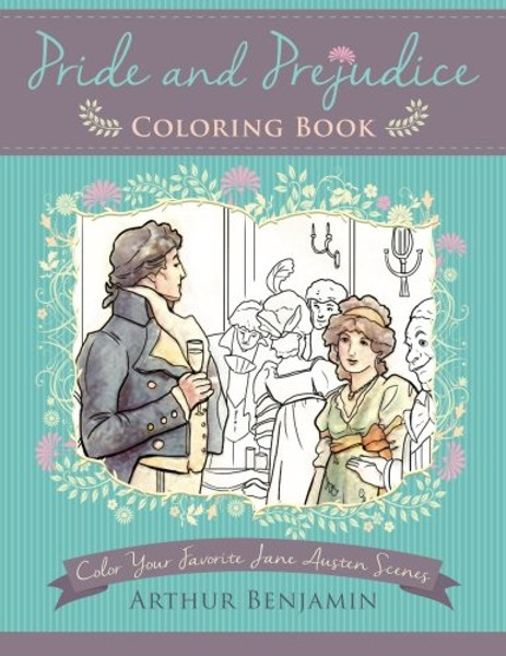 Pride and Prejudice Coloring Book: Color Your Favorite Jane Austen Scenes