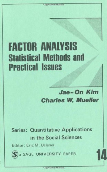 Factor Analysis: Statistical Methods and Practical Issues (Quantitative Applications in the Social Sciences)
