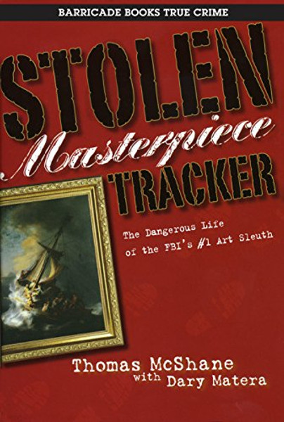 Stolen Masterpiece Tracker: Inside the Billion Dollar World of Stolen Masterpieces
