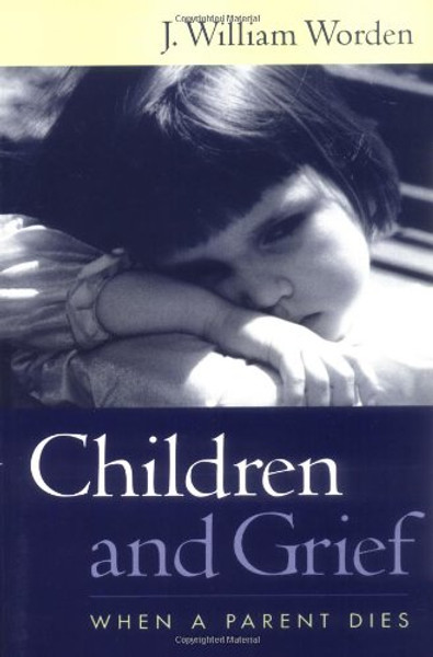 Children and Grief: When a Parent Dies