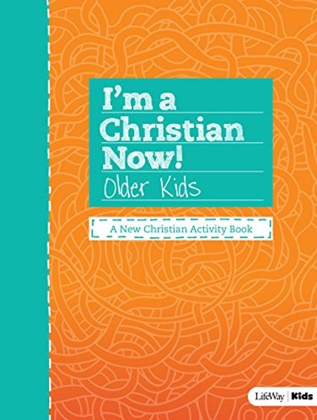 I'm a Christian Now! - Older Kids Activity Book