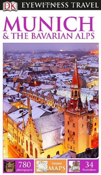 DK Eyewitness Travel Guide: Munich & the Bavarian Alps