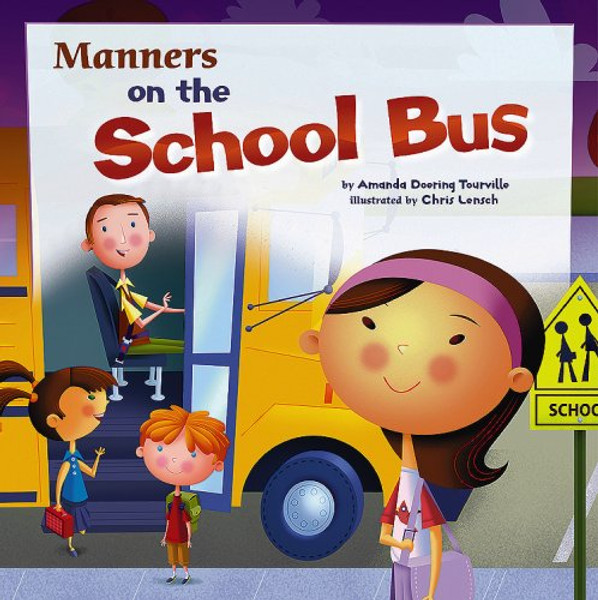 Manners on the School Bus (Way To Be!: Manners)