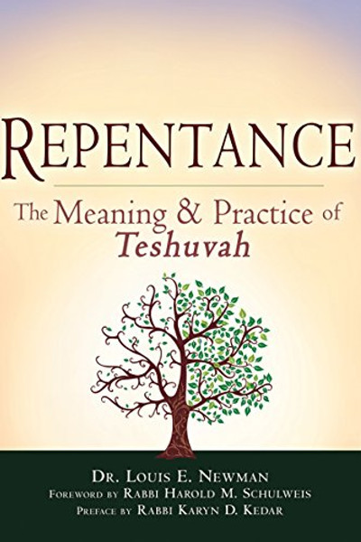 Repentance: The Meaning and Practice of <em>Teshuvah</em>