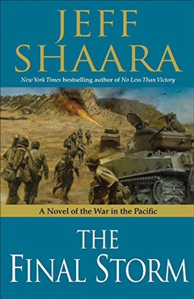 The Final Storm: A Novel of the War in the Pacific (World War II)