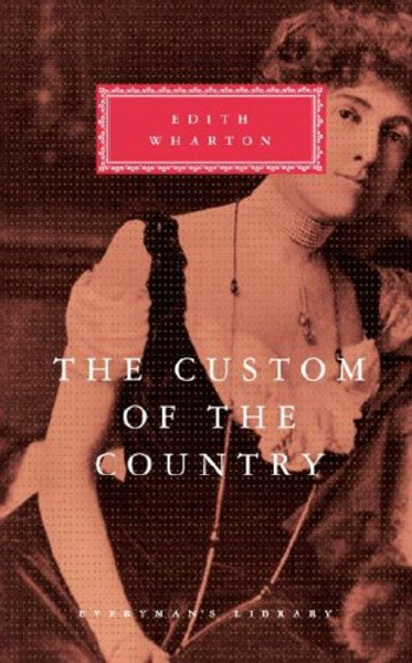The Custom of the Country (Everyman's Library Classics & Contemporary Classics)