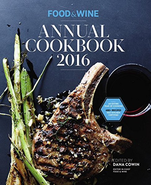 Food & Wine Annual Cookbook 2016 (Food and Wine Annual Cookbook)