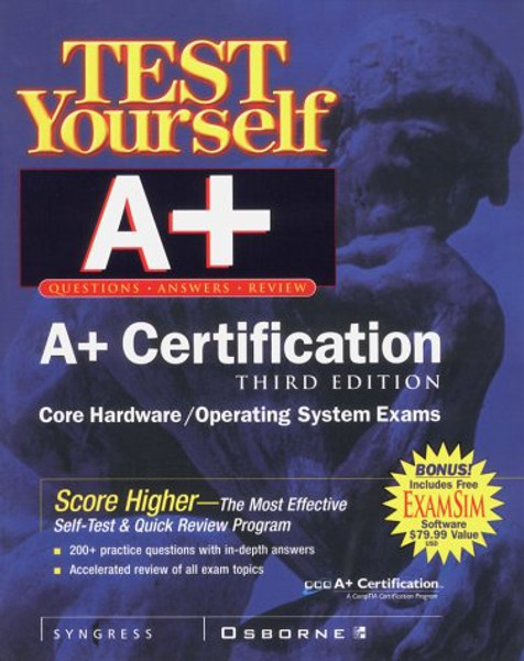 Test Yourself A+ Certification, 3rd Edition