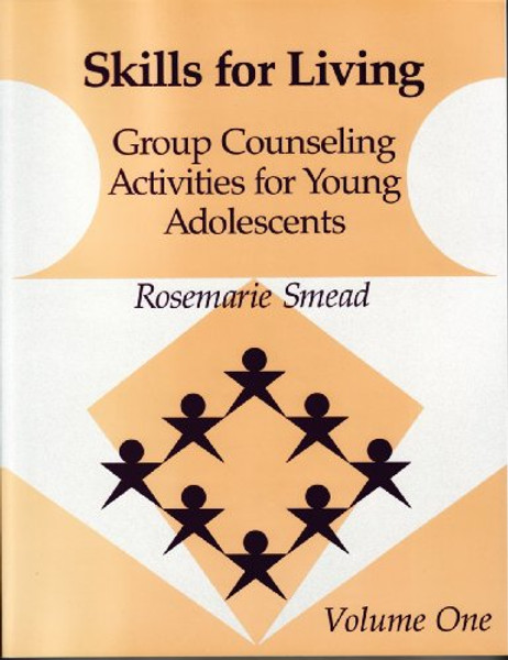 1: Skills for Living: Group Counseling Activities for Young Adolescents