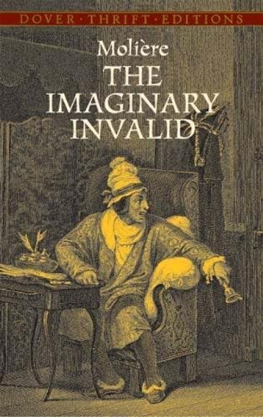 The Imaginary Invalid (Dover Thrift Editions)