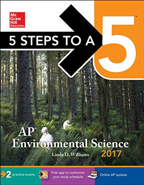 5 Steps to a 5: AP Environmental Science 2017 (McGraw-Hill 5 Steps to A 5)