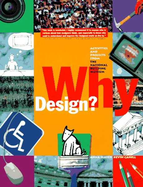 Why Design?: Activities and Projects from the National Building Museum
