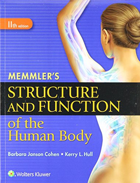 Memmler's Structure and Function 11e Text & Study Guide Package (Structure & Function of the Human Body ( Memmler) Structure)