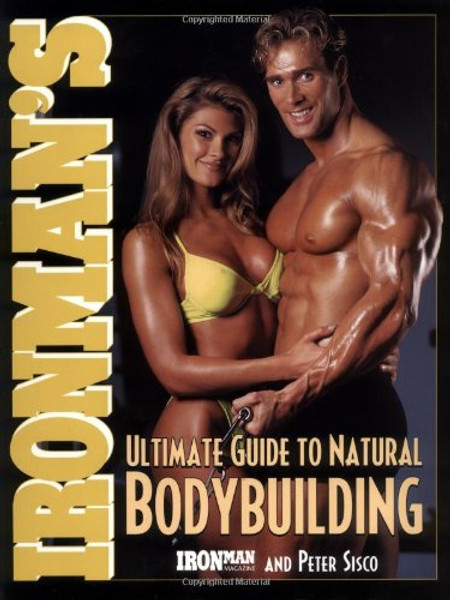 Ironman's Ultimate Guide to Natural Bodybuilding