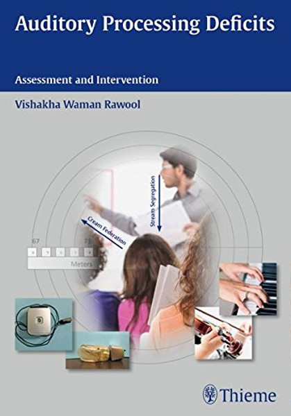 Auditory Processing Deficits: Assessment and Intervention