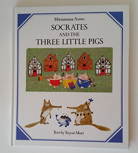Socrates and the Three Little Pigs