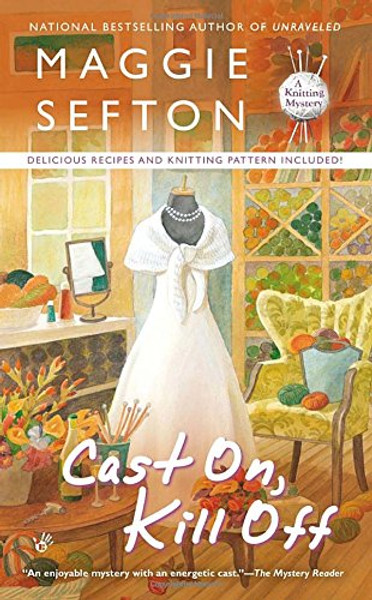 Cast On, Kill Off (A Knitting Mystery)