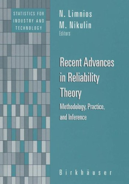 Recent Advances in Reliability Theory: Methodology, Practice and Inference (Statistics for Industry and Technology)
