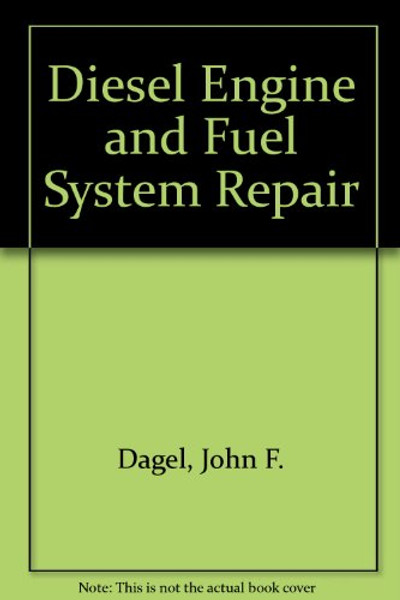 Diesel Engine and Fuel System Repair