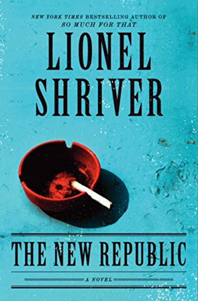 The New Republic: A Novel