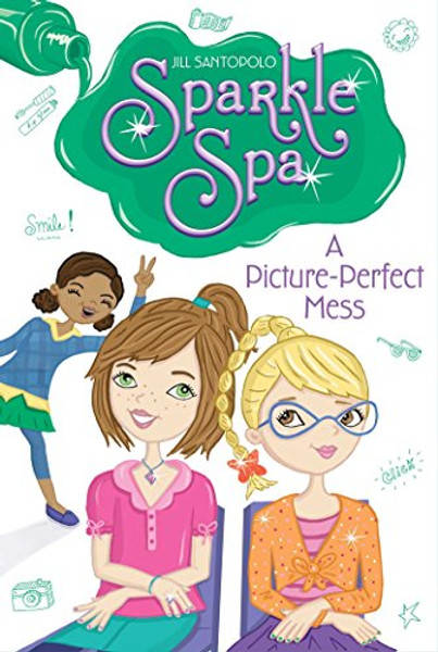 A Picture-Perfect Mess (Sparkle Spa)