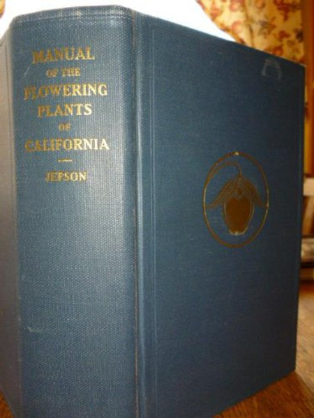 Manual of the Flowering Plants of California