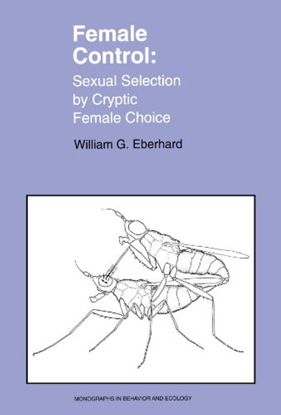 Female Control: Sexual Selection by Cryptic Female Choice