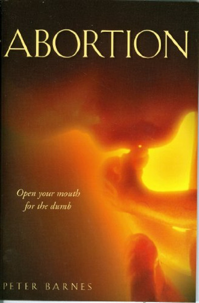 Abortion: Open Your Mouth for the Dumb