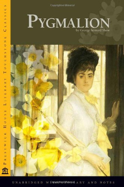 Pygmalion - Literary Touchstone Classic