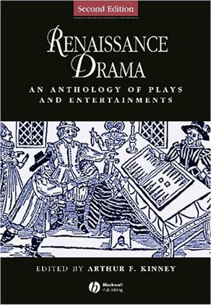 Renaissance Drama: An Anthology of Plays and Entertainments