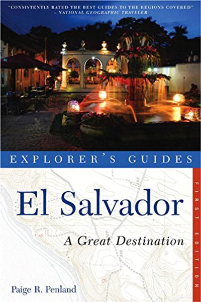 Explorer's Guide El Salvador: A Great Destination (Explorer's Great Destinations)