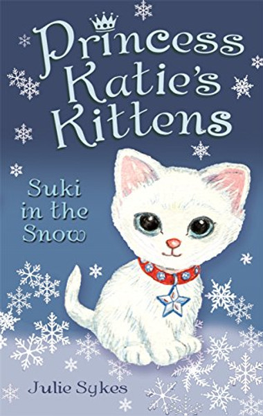 Suki in the Snow (Princess Katie's Kittens)
