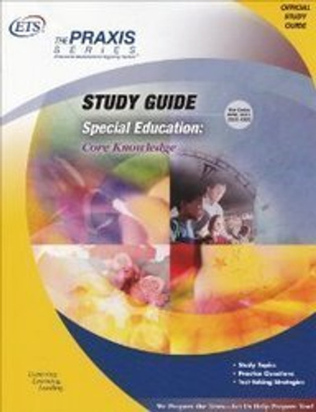 Special Education: Core Knowledge Study Guide (Praxis Study Guides)